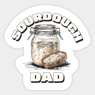 Sourdough dad, sourdough baking, for the love of sourdough Sticker